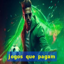 jogos que pagam dinheiro para jogar